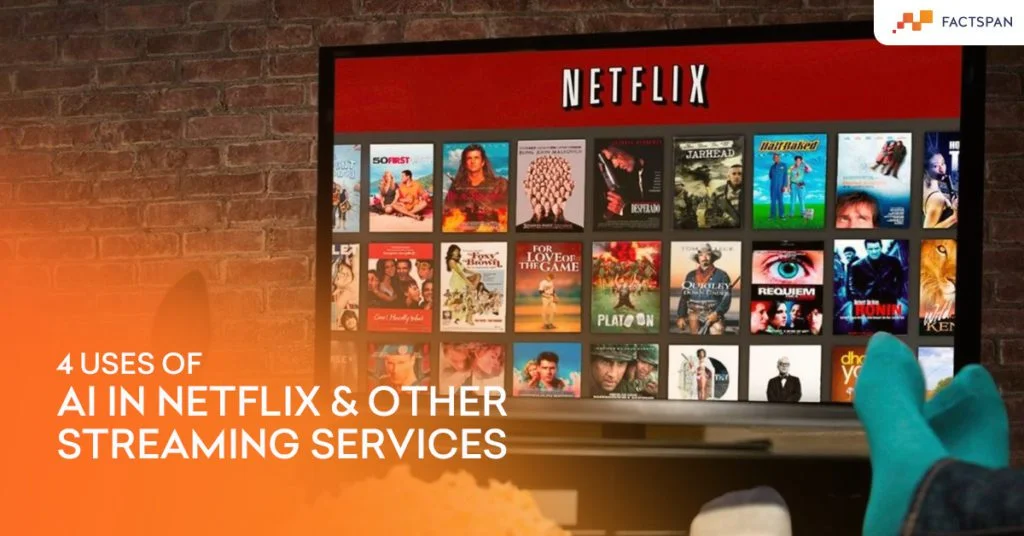 4 Uses of AI in Netflix and Other Streaming Services