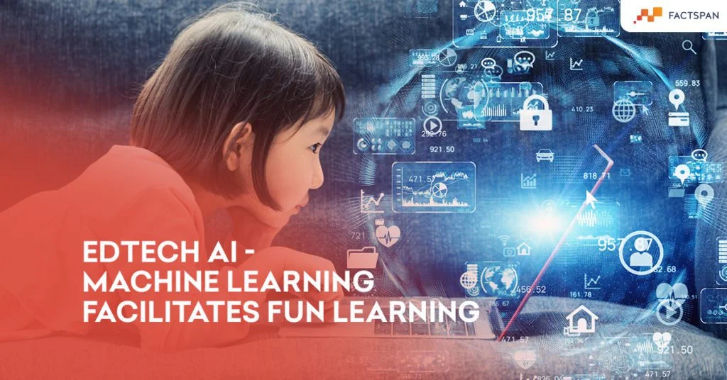 EdTech AI - Machine Learning facilitates Fun Learning