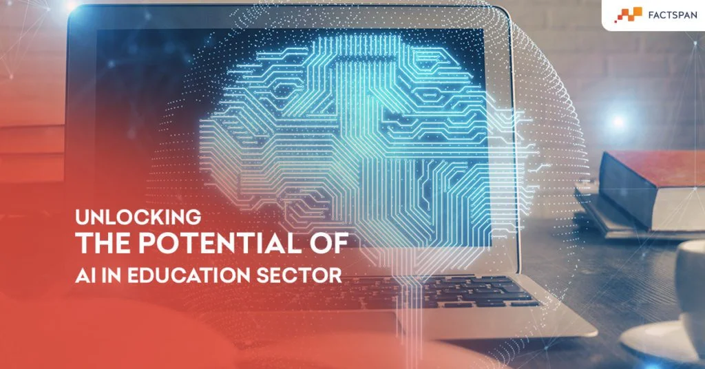 Unlocking the Potential of AI in the Education Sector