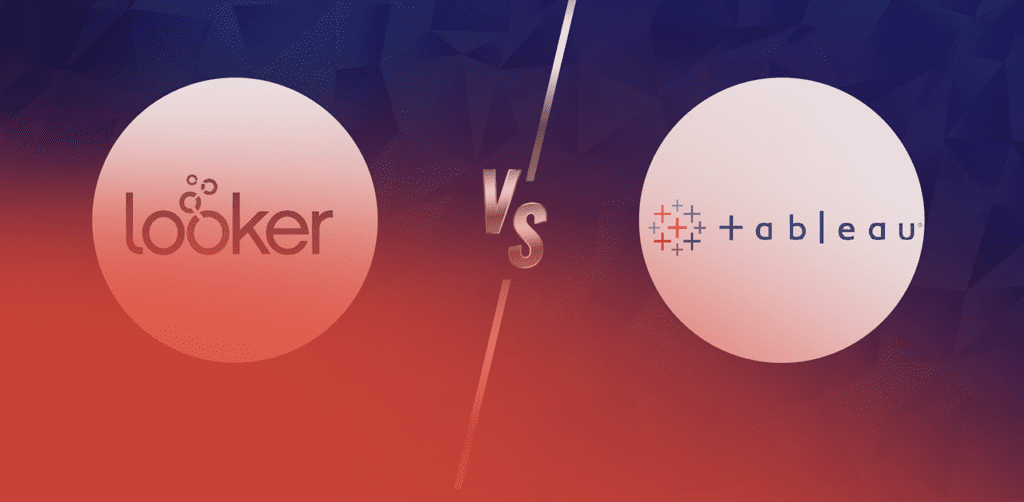 Tableau Vs Looker: Who can Win the B.I Battle?