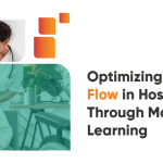 Optimizing Patient Flow in Hospitals Through Machine Learning